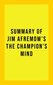 Summary of jim afremow's the champion's mind cover image