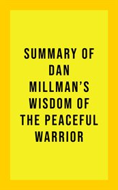 Summary of dan millman's wisdom of the peaceful warrior cover image