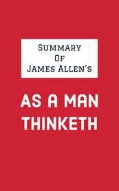Summary of james allen's as a man thinketh cover image