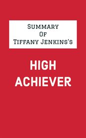 Summary of tiffany jenkins's high achiever cover image