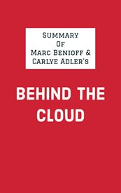 Summary of marc benioff & carlye adler's behind the cloud cover image