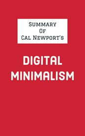 Summary of cal newport's digital minimalism cover image