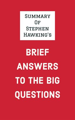 Cover image for Summary of Stephen Hawking's Brief Answers to the Big Questions