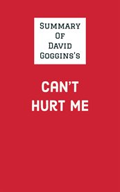 Summary of david goggins's can't hurt me cover image