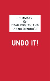 Summary of dean ornish and anne ornish's undo it! cover image