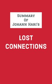 Summary of Johann Hari's Lost Connections cover image