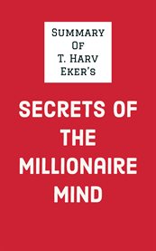 Summary of t. harv eker's secrets of the millionaire mind cover image