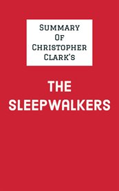 Summary of christopher clark's the sleepwalkers cover image