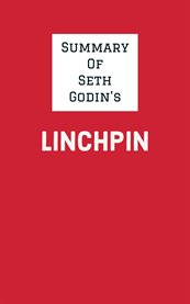Summary of seth godin's linchpin cover image