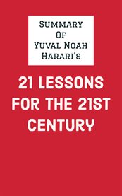 Summary of yuval noah harari's 21 lessons for the 21st century cover image