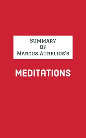 Summary of marcus aurelius's meditations cover image