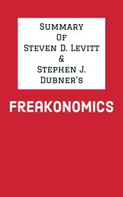 Summary of steven d. levitt & stephen j. dubner's freakonomics cover image
