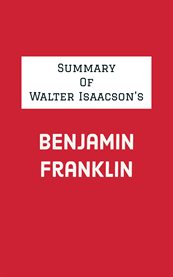 Summary of Walter Isaacson's Benjamin Franklin cover image