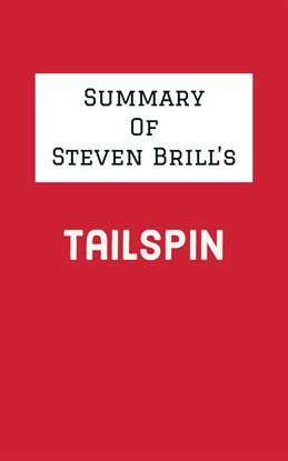 Cover image for Summary of Steven Brill's Tailspin