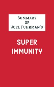 Summary of joel fuhrman's super immunity cover image