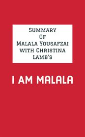 Summary of malala yousafzai with christina lamb's i am malala cover image
