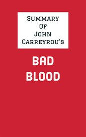 Summary of john carreyrou's bad blood cover image