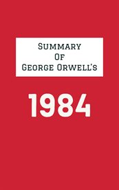 Summary of George Orwell's 1984 cover image
