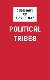 Summary of amy chua's political tribes cover image