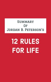 Summary of Jordan B. Peterson's 12 Rules for Life cover image