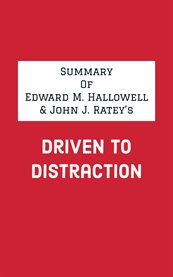 Summary of edward m. hallowell & john j. ratey's driven to distraction cover image