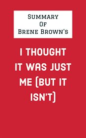 Summary of brene brown's i thought it was just me (but it isn't) cover image