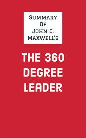 Summary of john c. maxwell's the 360 degree leader cover image