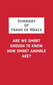 Summary of frans de waal's are we smart enough to know how smart animals are? cover image