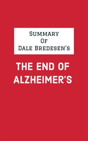 Summary of dale bredesen's the end of alzheimer's cover image