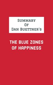 Summary of dan buettner's the blue zones of happiness cover image