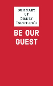 Summary of disney institute's be our guest cover image