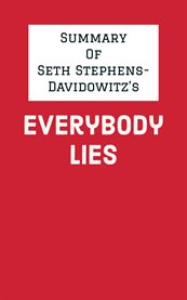 Summary of seth stephens-davidowitz's everybody lies cover image