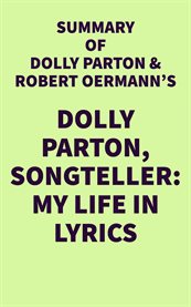 Summary of Dolly Parton and Robert Oermann's Dolly Parton, Songteller: My Life in Lyrics cover image