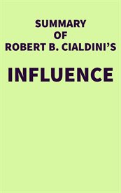 Summary of Robert B. Cialdini's Influence cover image