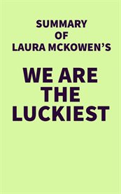 Summary of laura mckowen's we are the luckiest cover image