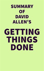 Summary of david allen's getting things done cover image