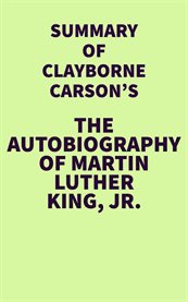 Summary of clayborne carson's the autobiography of martin luther king, jr cover image