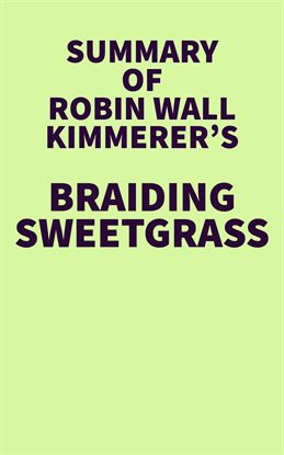 Cover image for Summary of Robin Wall Kimmerer's Braiding Sweetgrass