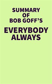 Summary of Bob Goff's Everybody Always cover image