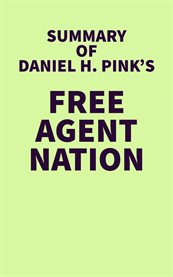Summary of daniel h. pink's free agent nation cover image