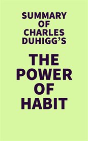 Summary of charles duhigg's the power of habit cover image