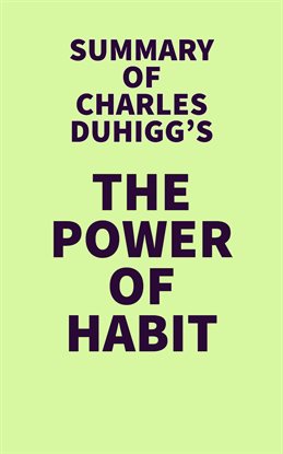 Cover image for Summary of Charles Duhigg's The Power of Habit