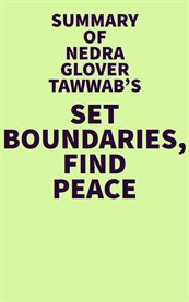 Summary of Nedra Glover Tawwab's Set Boundaries, Find Peace cover image