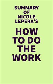Summary of Nicole LePera's How to Do the Work cover image