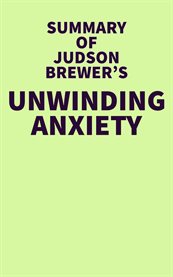 Summary of judson brewer's unwinding anxiety cover image