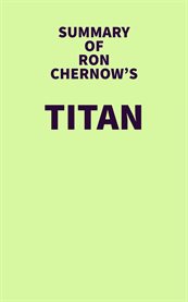 Summary of ron chernow's titan cover image