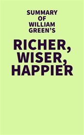 Summary of william green's richer, wiser, happier cover image