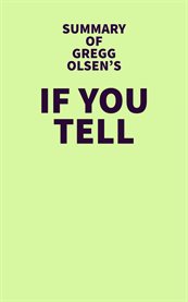 Summary of gregg olsen's if you tell cover image