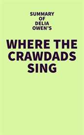 Summary of Delia Owens's Where the Crawdads Sing cover image