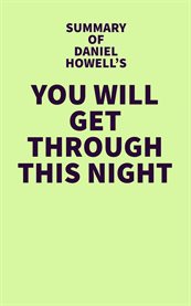 Summary of Daniel Howell's You Will Get Through This Night cover image